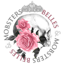 Load image into Gallery viewer, Belles &amp; Mobsters Series
